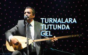 Turnalara Tutunda Gel Notaları
