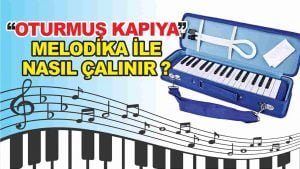 Oturmuş Kapıya Melodika Notaları