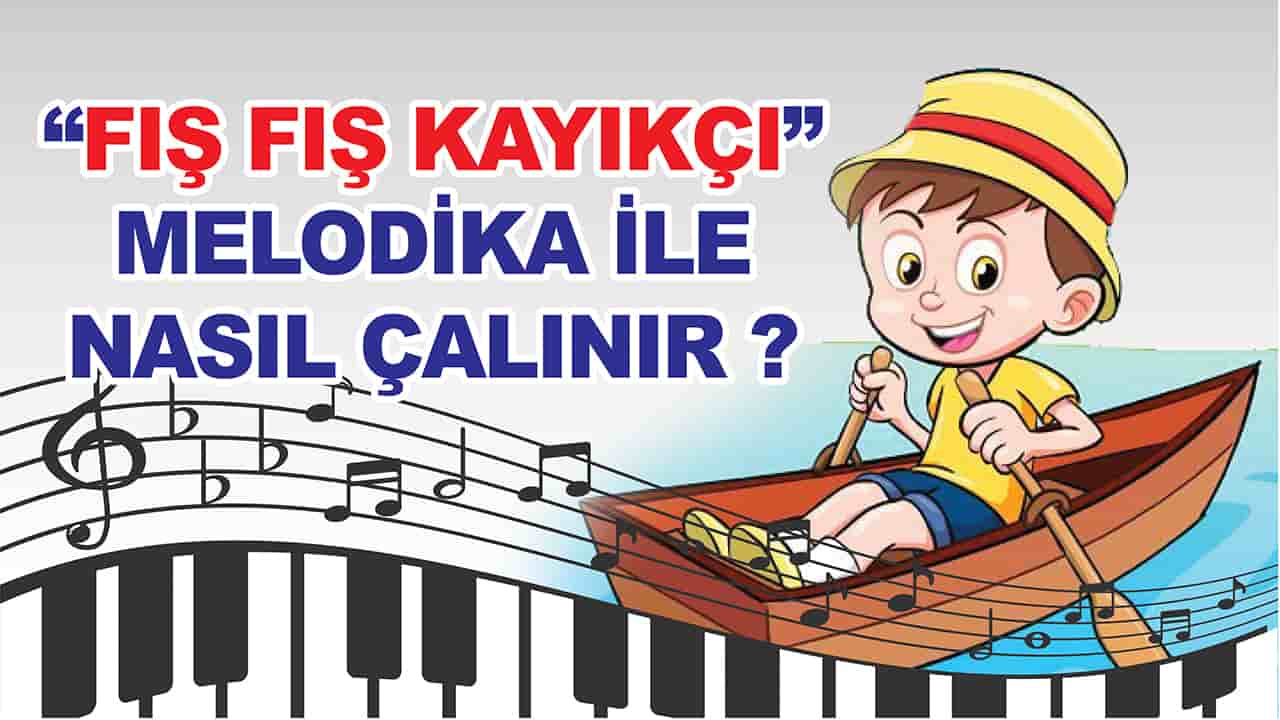 fis fis kayikci melodika