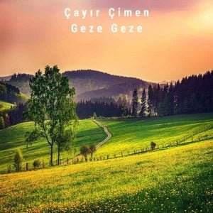 Çayır Çimen Geze Geze Notaları