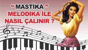 Mastika Melodika Notaları