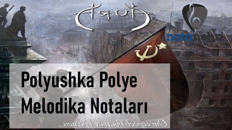 Polyushka Polye Melodika Notaları