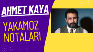 Ahmet Kaya Yakamoz Notaları