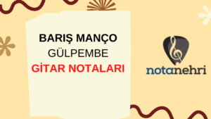 Barış Manço Gülpembe Gitar Nota Tab