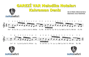 Kahraman Deniz – GAREZİ VAR Melodika Notaları