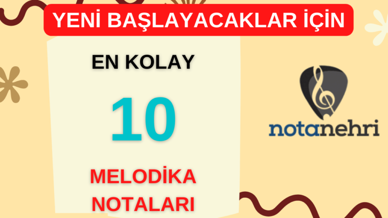 Yeni Başlayanlar İçin En Kolay 10 Melodika Notaları