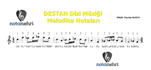 DESTAN Dizi Müziği Melodika Notaları