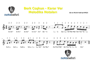 Berk Coşkun – Karar Ver Melodika Notaları