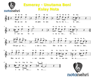 Esmeray – Unutama Beni Melodika, Keman, Piyano, Org, Flüt Notaları