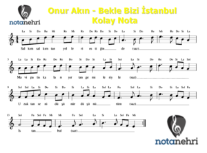 Onur Akın – Bekle Bizi İstanbul Melodika, Keman, Flüt, Bağlama Notaları